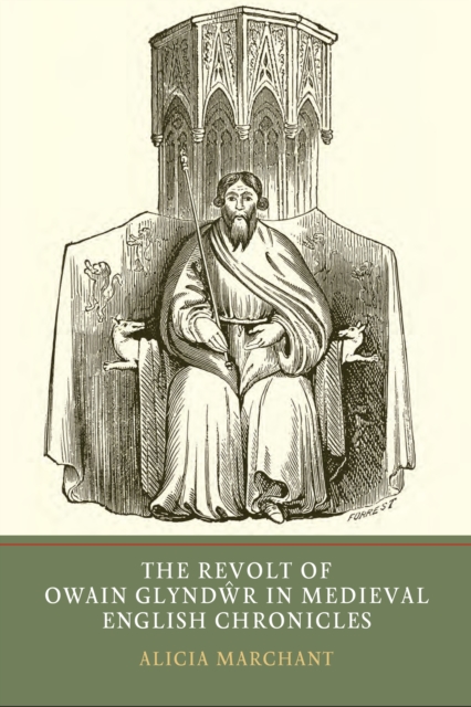 The Revolt of Owain Glyndwr in Medieval English Chronicles, PDF eBook