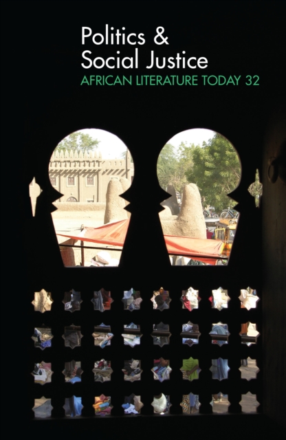 ALT 32 Politics & Social Justice: African Literature Today, PDF eBook