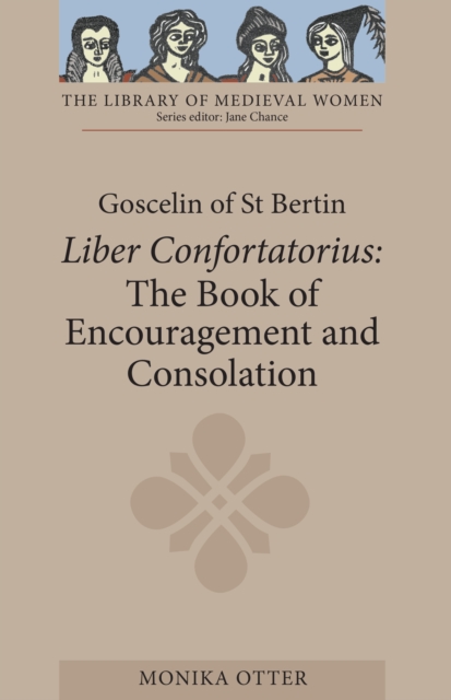 Goscelin of St Bertin: The Book of Encouragement and Consolation [Liber Confortatorius], EPUB eBook