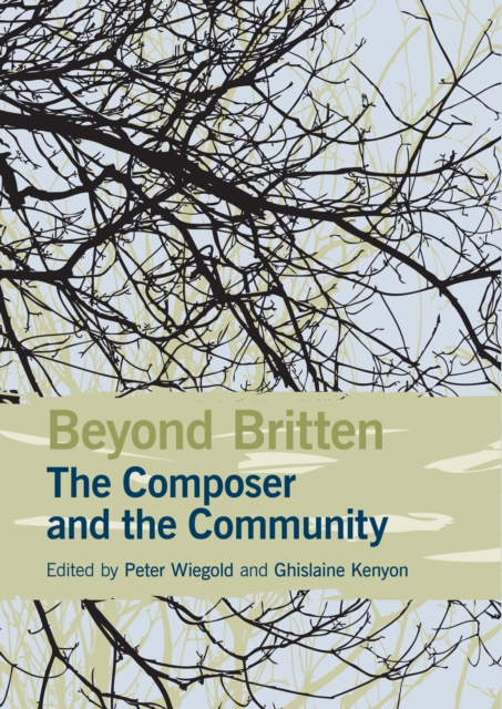 Beyond Britten: The Composer and the Community, PDF eBook