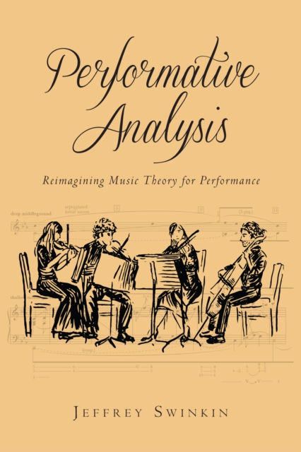 Performative Analysis : Reimagining Music Theory for Performance, PDF eBook