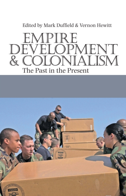 Empire, Development and Colonialism : The Past in the Present, EPUB eBook