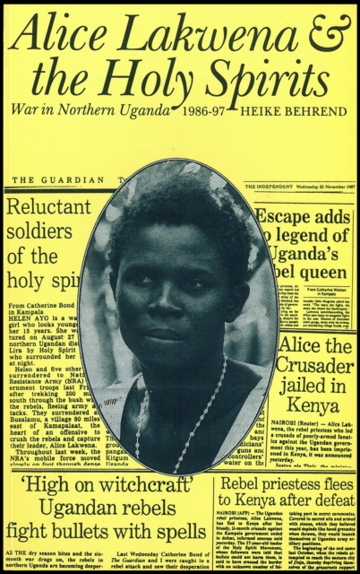 Alice Lakwena and the Holy Spirits : War in Northern Uganda, 1986-97, EPUB eBook