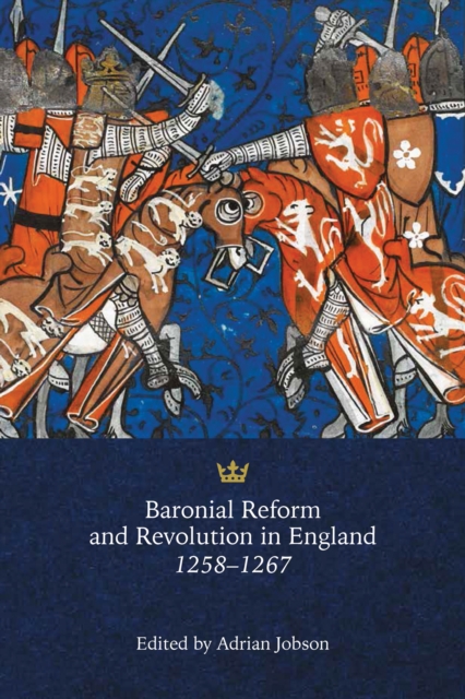 Baronial Reform and Revolution in England, 1258-1267, PDF eBook