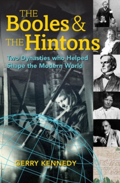 The Booles and the Hintons : Two Dynasties That Helped Shape the Modern World, Hardback Book
