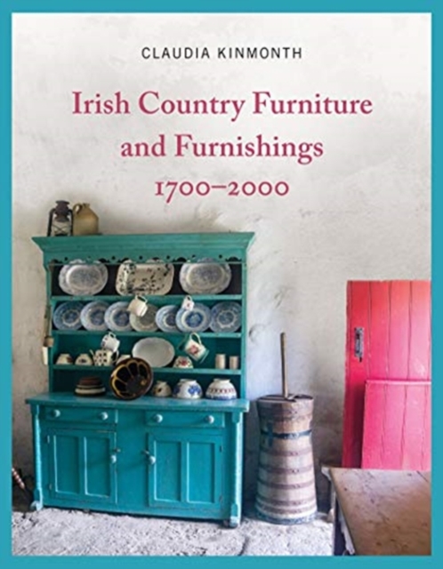 Irish Country Furniture and Furnishings 1700-2000, Hardback Book