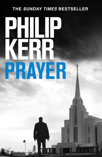 Prayer : A horror thriller to chill the blood from the creator of the Bernie Gunther novels, EPUB eBook