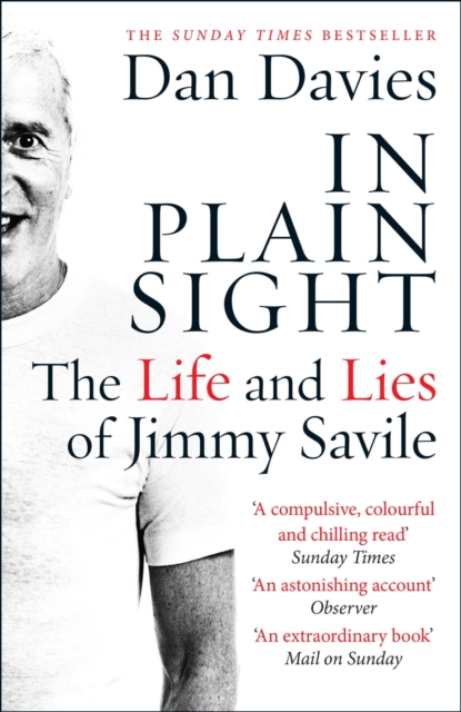 In Plain Sight : The Life and Lies of Jimmy Savile, EPUB eBook