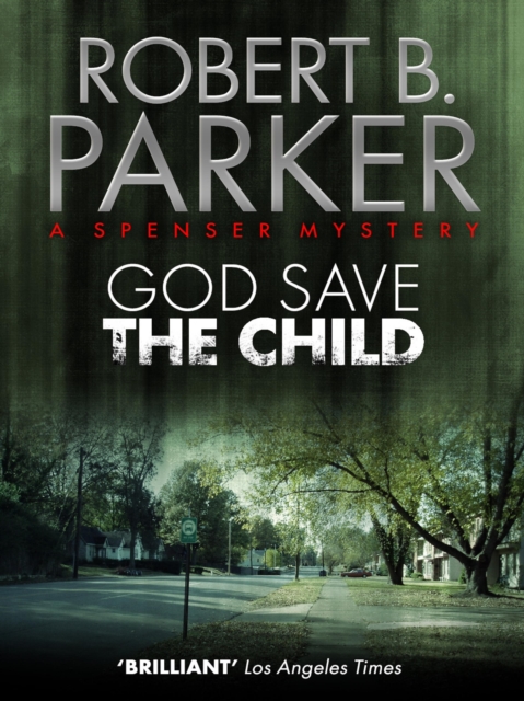 God Save the Child (A Spenser Mystery), EPUB eBook