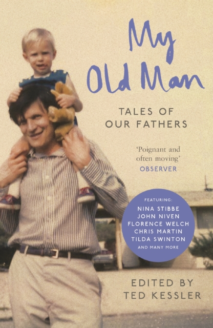 My Old Man : Tales of Our Fathers, EPUB eBook