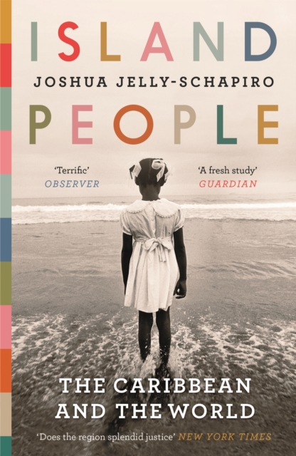 Island People : The Caribbean and the World, Paperback / softback Book