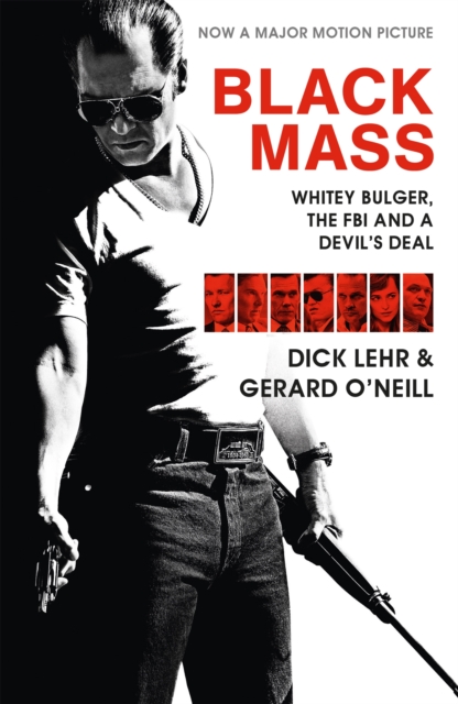 Black Mass : Whitey Bulger, The FBI and a Devil's Deal, Paperback / softback Book