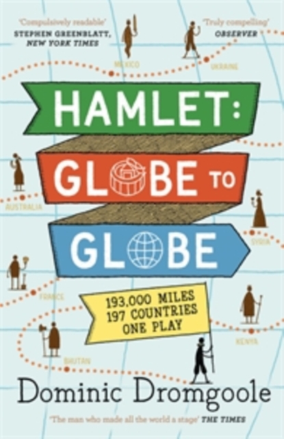 Hamlet: Globe to Globe : 193,000 Miles, 197 Countries, One Play, EPUB eBook