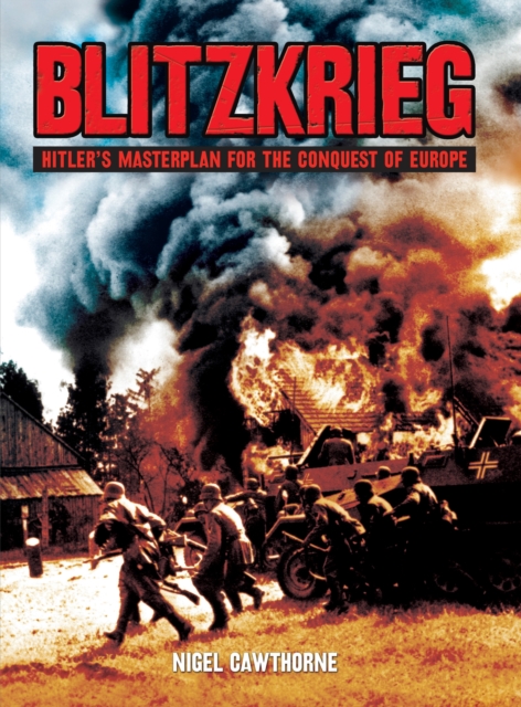 Blitzkrieg : Hitler's Masterplan for the Conquest of Europe, EPUB eBook