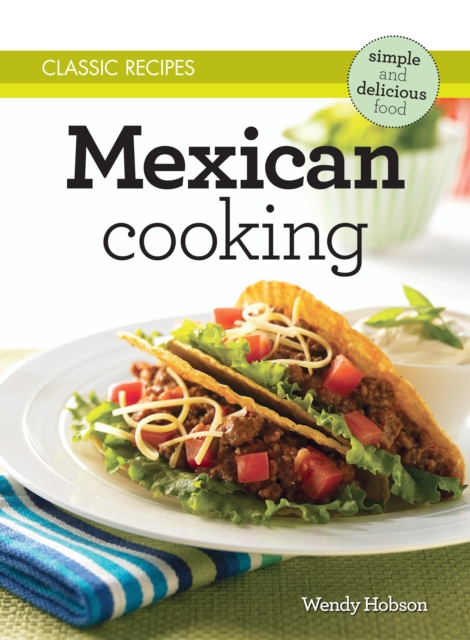 Classic Recipes: Mexican Cooking, EPUB eBook