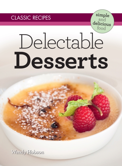 Classic Recipes: Delectable Desserts, EPUB eBook