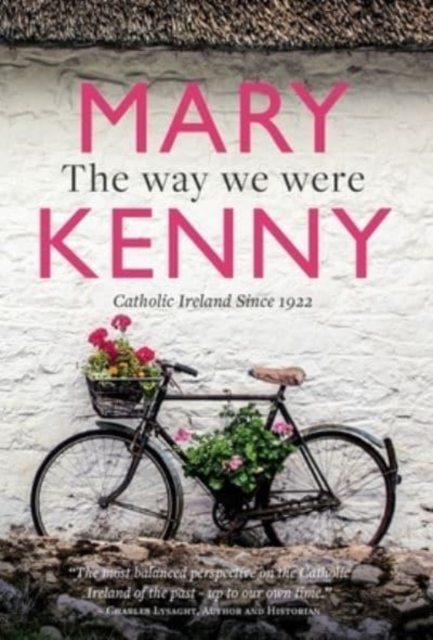 The Way We Were : Catholic Ireland Since 1922, Hardback Book