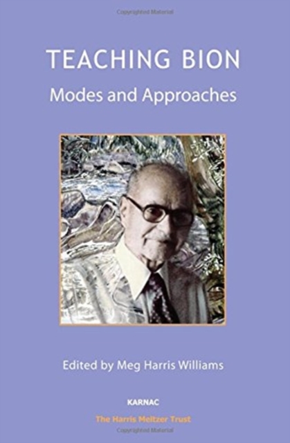 Teaching Bion : Modes and Approaches, Paperback / softback Book