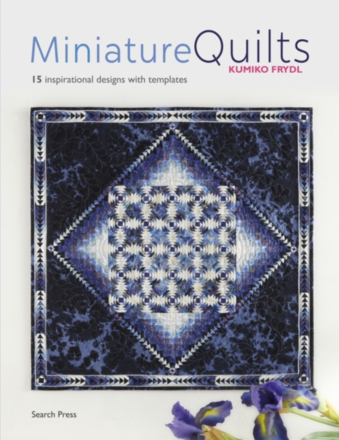 Miniature Quilts : 15 Inspirational Designs with Templates, Paperback / softback Book