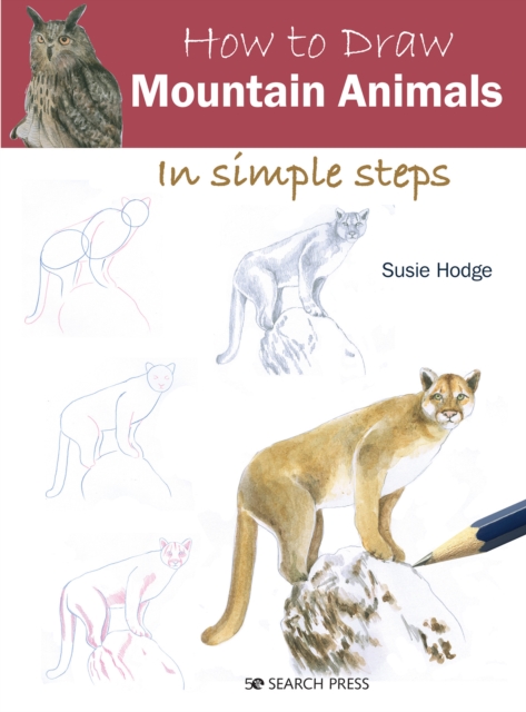 How to Draw: Mountain Animals : In Simple Steps, Paperback / softback Book