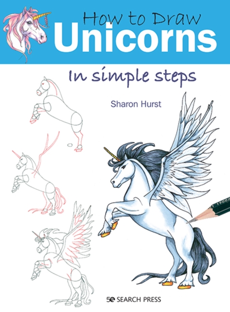 How to Draw: Unicorns : In Simple Steps, Paperback / softback Book