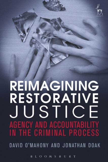 Reimagining Restorative Justice : Agency and Accountability in the Criminal Process, EPUB eBook
