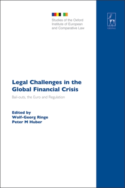 Legal Challenges in the Global Financial Crisis : Bail-Outs, the Euro and Regulation, PDF eBook