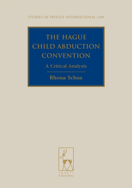 The Hague Child Abduction Convention : A Critical Analysis, EPUB eBook