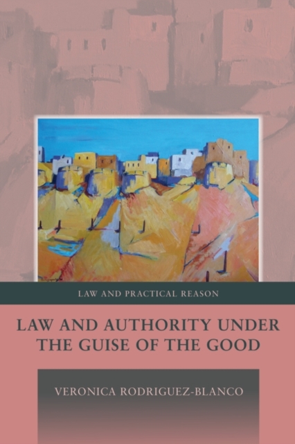 Law and Authority under the Guise of the Good, PDF eBook