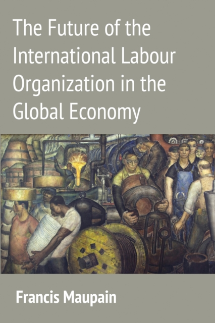 The Future of the International Labour Organization in the Global Economy, EPUB eBook