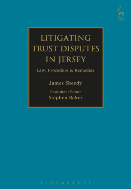 Litigating Trust Disputes in Jersey : Law, Procedure & Remedies, PDF eBook