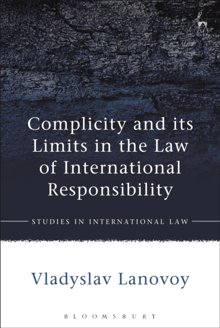 Complicity and its Limits in the Law of International Responsibility, EPUB eBook