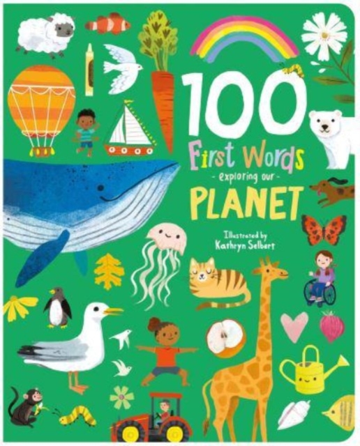 100 First Words Exploring Our Planet, Board book Book
