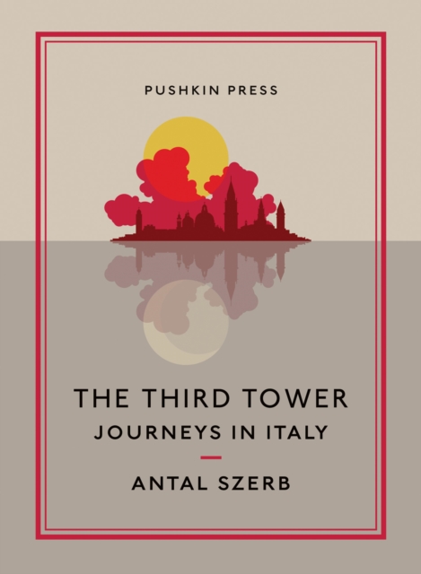 The Third Tower : Journeys in Italy, EPUB eBook