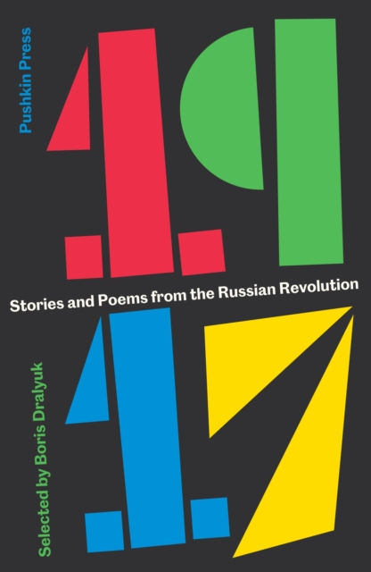 1917 : Stories and Poems from the Russian Revolution, Paperback / softback Book