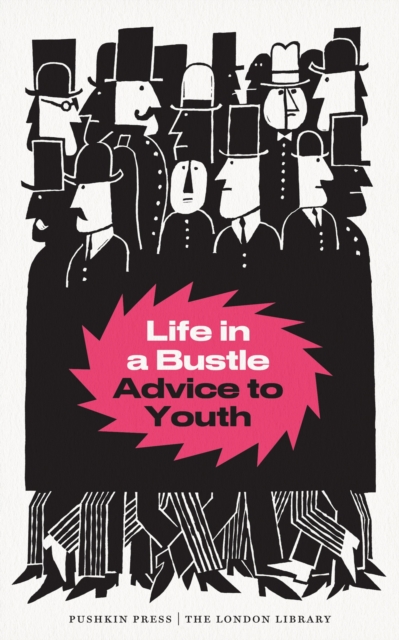 Life in a Bustle : Advice to Youth, EPUB eBook