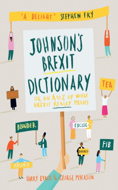 Johnson's Brexit Dictionary : Or an A to Z of What Brexit Really Means, EPUB eBook