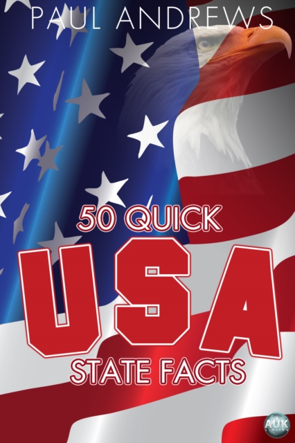 50 Quick USA State Facts : 300 Facts about USA States, PDF eBook