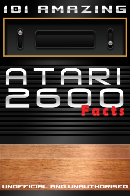 101 Amazing Atari 2600 Facts, PDF eBook