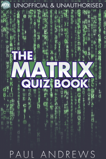 The Matrix Quiz Book : The Film Quiz Books, PDF eBook