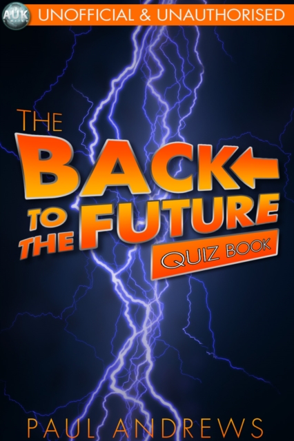 The Back to the Future Quiz Book : The Film Quiz Books, EPUB eBook