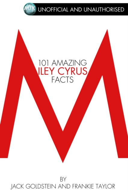 101 Amazing Miley Cyrus Facts, EPUB eBook