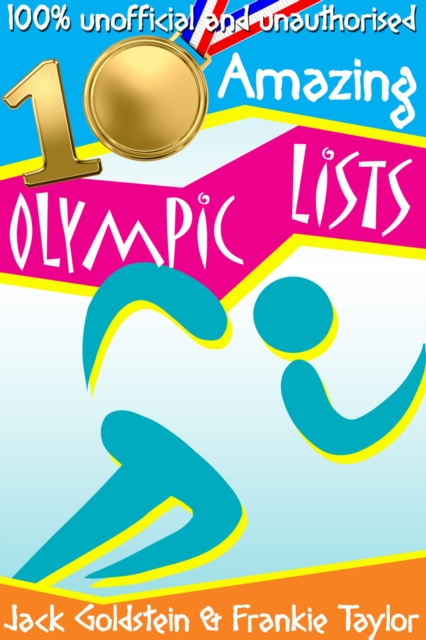 10 Amazing Olympic Lists : Everything You Need to Know about the Olympics, EPUB eBook