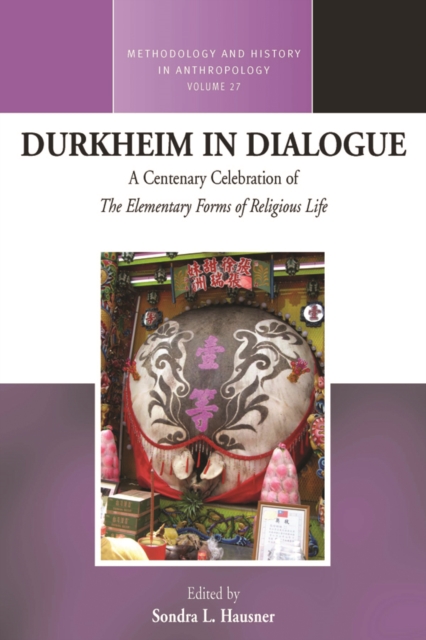 Durkheim in Dialogue : A Centenary Celebration of The Elementary Forms of Religious Life, EPUB eBook