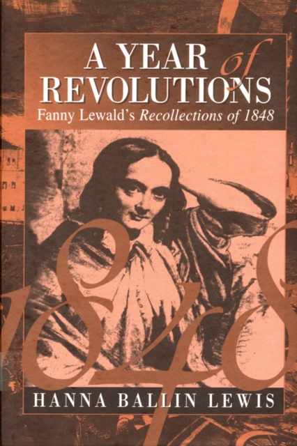 A Year of Revolutions : Fanny Lewald's Recollections of 1848, PDF eBook