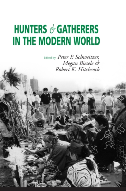 Hunters and Gatherers in the Modern World : Conflict, Resistance, and Self-Determination, PDF eBook