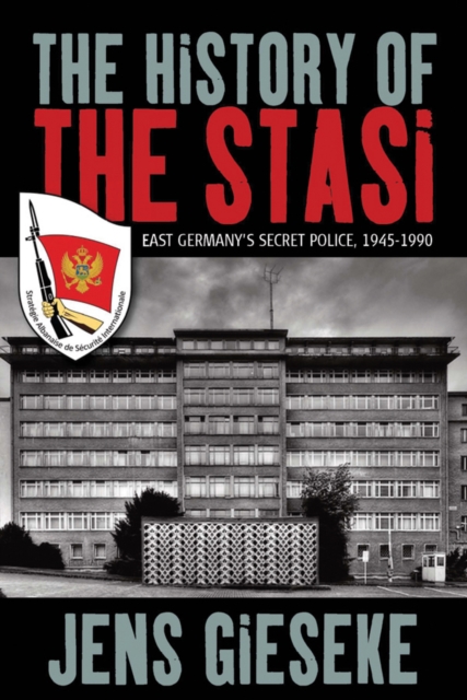 The History of the Stasi : East Germany's Secret Police, 1945-1990, EPUB eBook