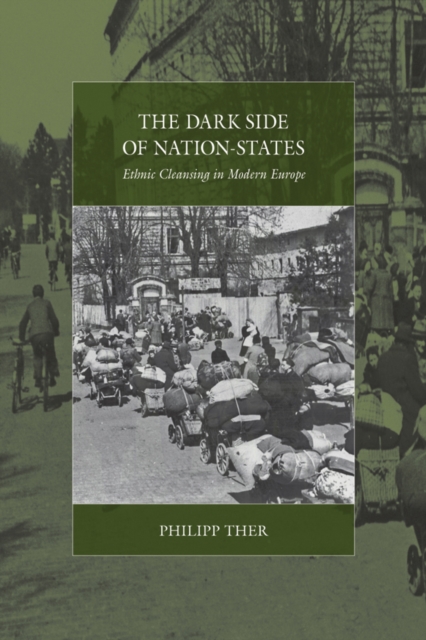 The Dark Side of Nation-States : Ethnic Cleansing in Modern Europe, EPUB eBook