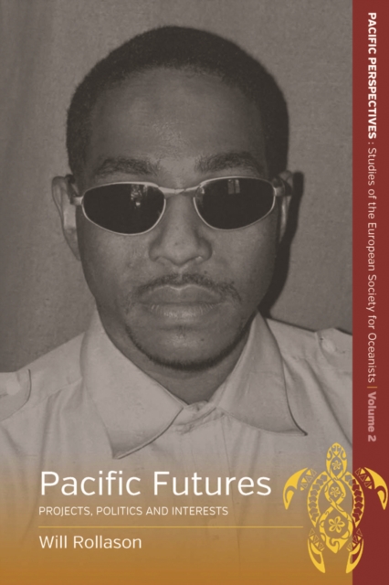 Pacific Futures : Projects, Politics and Interests, PDF eBook