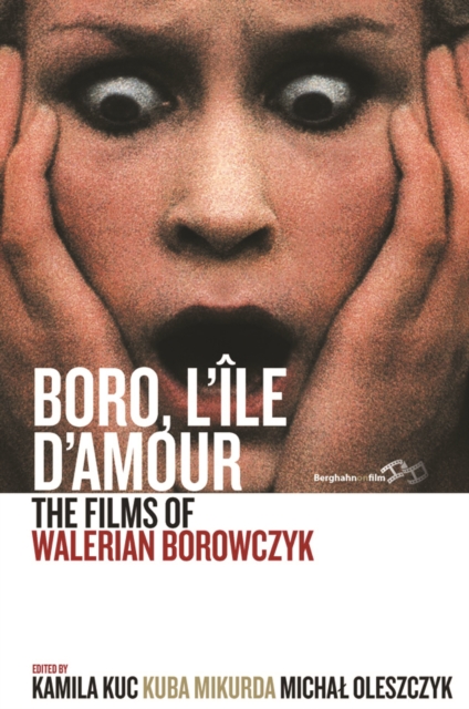 Boro, L'Ile d'Amour : The Films of Walerian Borowczyk, EPUB eBook